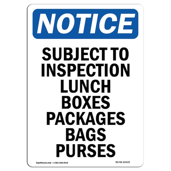 Signmission OSHA Sign, 14" H, Rigid Plastic, NOTICE Subject To Inspection Lunch Bags Purses Sign, Portrait OS-NS-P-1014-V-16635 - main